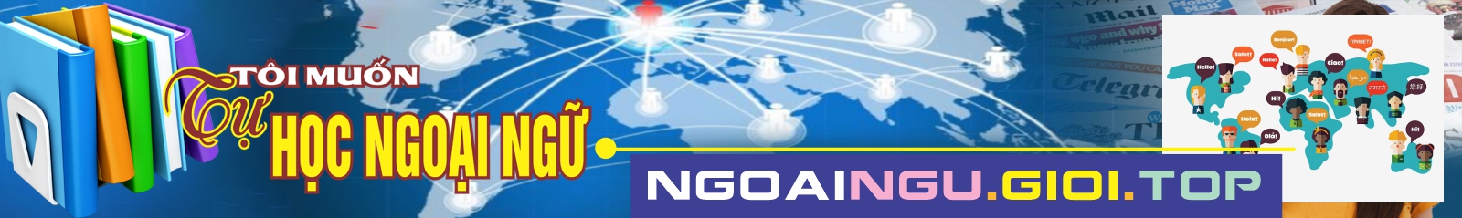 TỰ HỌC NGOẠI NGỮ | ngoaingu.gioi.nhat